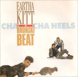 Bronski Beat : Cha Cha Heels (ft. Eartha Kitt)